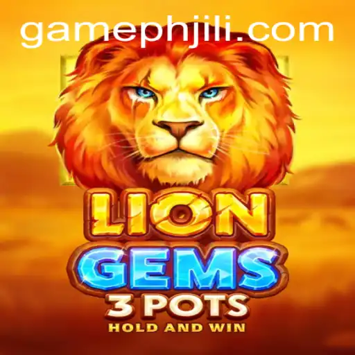 Exploring the World of LionGems3pots: A GamePH Adventure